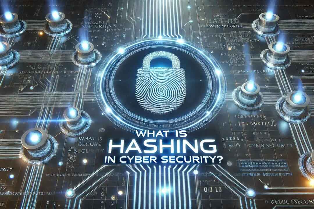 What Is Hashing in Cyber Security