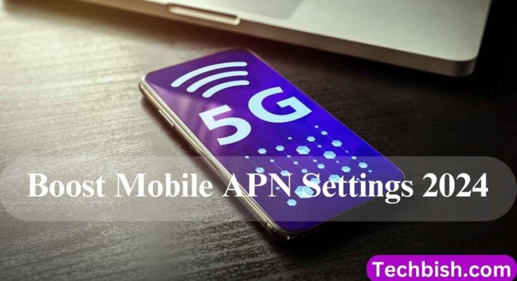 A smartphone displaying 5G connectivity with the text 'Boost Mobile APN Settings 2024' overlayed, representing a guide for Android and 5G devices.