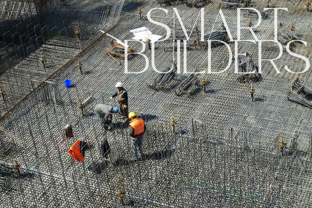 Construction site with workers in safety gear, assembling a steel rebar foundation, representing innovative construction methods. Text overlay reads 'Smart Builders,' aligning with the article 'Top 7 Technologies Smart Builders Use to Build Faster and Smarter.